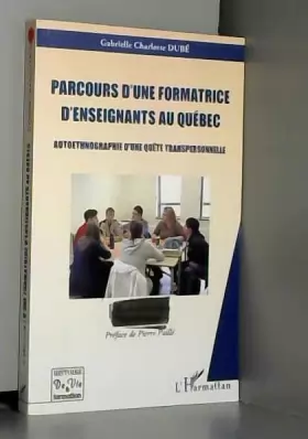 Couverture du produit · Parcours d'une formatrice d'enseignants au Québec: Autoethnographie d'une quête transpersonnelle