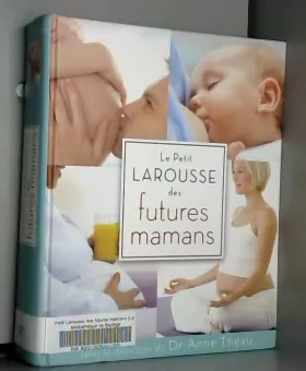 Couverture du produit · Le Petit Larousse des futures mamans