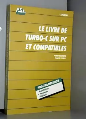 Couverture du produit · Le livre de turbo-c sur PC et compatibles