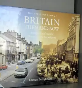 Couverture du produit · Country Life Book of Britain Then and Now: A Unique Visual Record of Britain over the Last 100 Years
