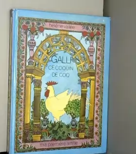 Couverture du produit · Galli, ce coquin de coq (Ma première amitié)