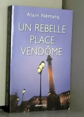 Couverture du produit · Un rebelle place Vendôme