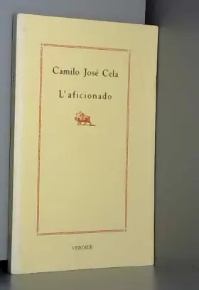 Couverture du produit · L'AFICIONADO de Camilo-José Cela (1 février 1992) Broché