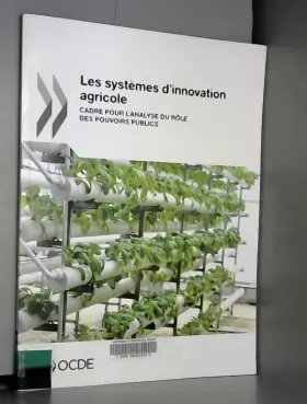 Couverture du produit · Les systèmes d'innovation agricole : Cadre pour l'analyse du rôle des pouvoirs publics