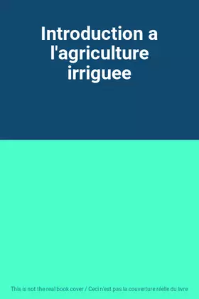 Couverture du produit · Introduction a l'agriculture irriguee