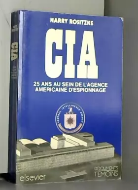 Couverture du produit · CIA. 25 ans au sein de l'agence américaine d'espionnage. Traduit de l'américain.