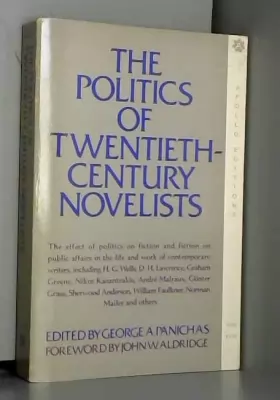 Couverture du produit · Politics of Twentieth-Century Novelists