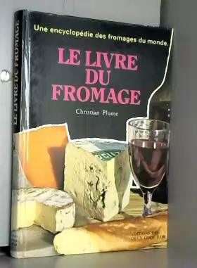 Couverture du produit · Le livre du fromage.