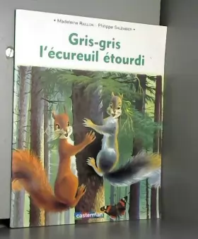 Couverture du produit · Gris-gris, l'écureuil étourdi