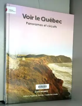 Couverture du produit · Voir le Québec: Panoramas et circuits