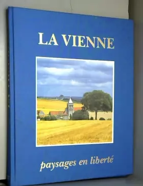 Couverture du produit · La Vienne : Paysages, châteaux, églises, villages, édifices de charme