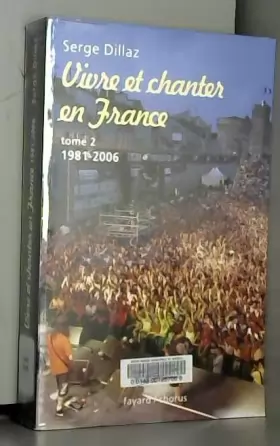 Couverture du produit · Vivre et chanter en France, Tome 2 : 1981-2006