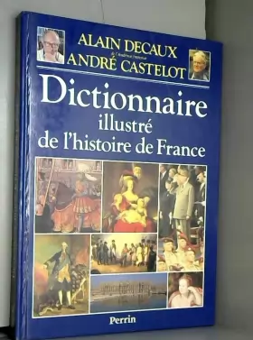 Couverture du produit · Dictionnaire illustré de l'Histoire de France