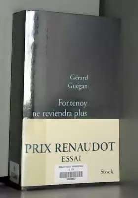 Couverture du produit · Fontenoy ne reviendra plus: Prix Renaudot Essai 2011