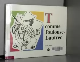 Couverture du produit · T comme Toulouse-Lautrec