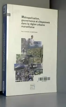 Couverture du produit · Métropolisation, gouvernance et citoyenneté dans la région urbaine marseillaise