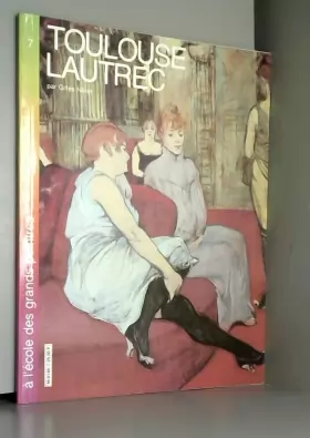 Couverture du produit · Toulouse-Lautrec (A l'école des grands peintres .)