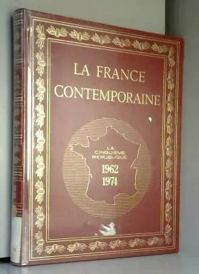 Couverture du produit · La France contemporaine - la cinquieme republique 1962 1974