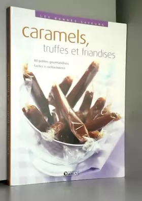 Couverture du produit · Caramels, truffes et friandises