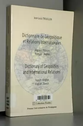 Couverture du produit · Dictionnaire de Géopolitique et relations Internationales: Anglais-français / Français-anglais