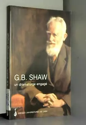 Couverture du produit · Georges Bernard Shaw : Regard croisés sur le dramaturge