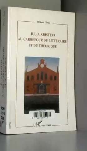 Couverture du produit · Julia Kristeva: Au carrefour du littéraire et du théorique