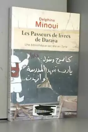 Couverture du produit · Les Passeurs de livres de Daraya - Une bibliothèque secrète en Syrie