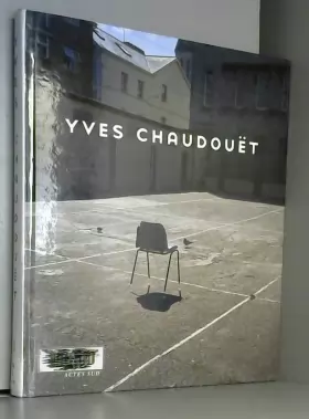 Couverture du produit · Yves Chaudouët: Monographie