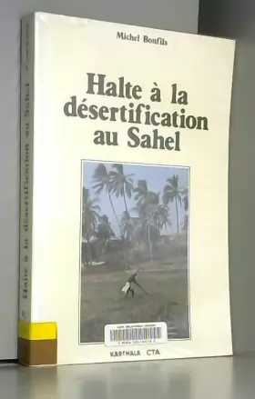Couverture du produit · Halte a la désertification au Sahel (en coédition avec le CTA)
