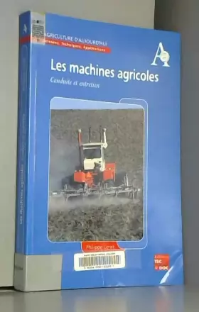 Couverture du produit · Les machines agricoles: Conduite et entretien