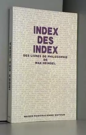 Couverture du produit · Index des index des livres de philosophie de Max Heindel