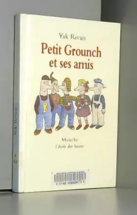 Couverture du produit · Petit Grounch et ses amis