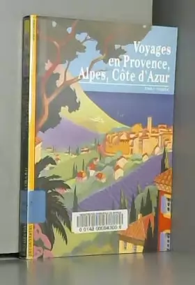 Couverture du produit · Voyages en Provence, Alpes, Côte d'Azur