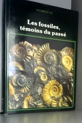 Couverture du produit · Les Fossiles, témoins du passé