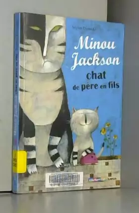 Couverture du produit · Minou Jackson, chat de père en fils