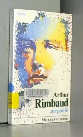 Couverture du produit · Arthur Rimbaud : Un poète