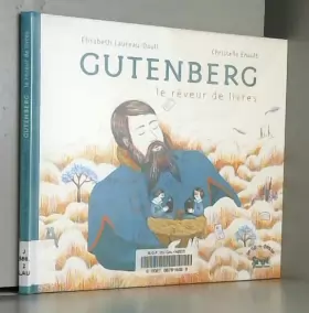 Couverture du produit · Gutenberg : Le rêveur de livres