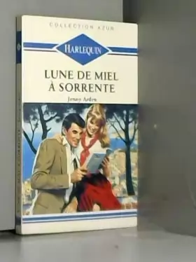 Couverture du produit · Lune de miel à Sorrente : Collection : Harlequin collection azur n° 1113