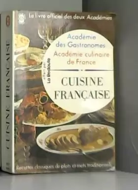 Couverture du produit · Cuisine Francaise: Academie des Gastronomes, Academie Culinaire de France