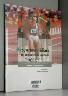 Couverture du produit · La couverture médicale des compétitions sportives : Guide de l'organisateur