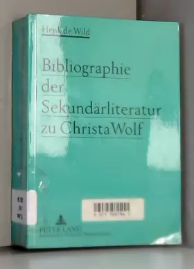 Couverture du produit · Bibliographie der Sekundärliteratur zu Christa Wolf