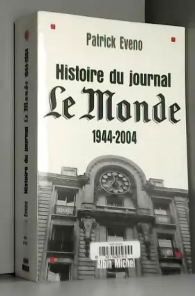 Couverture du produit · Histoire du journal Le Monde : 1944-2004