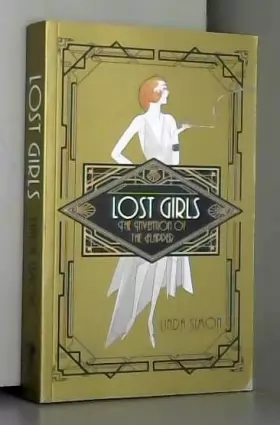 Couverture du produit · Lost Girls: The Invention of the Flapper