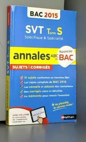 Couverture du produit · Annales ABC du BAC 2015 SVT Term S spécifique et spécialité