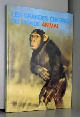 Couverture du produit · Les grandes enigmes du monde animal les mammiferes sauvages 6 les singes et autres primates