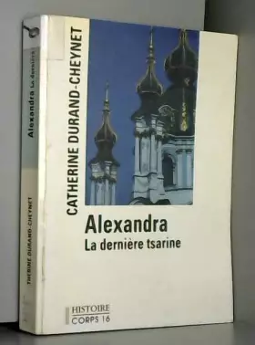 Couverture du produit · alexandra la dernière tsarine
