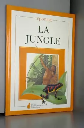 Couverture du produit · La jungle. editions du chat perche.