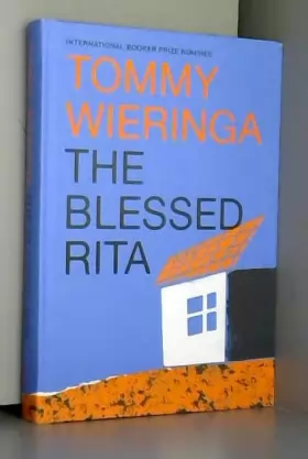 Couverture du produit · The Blessed Rita: the new novel from the bestselling Booker International longlisted Dutch author