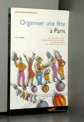 Couverture du produit · Organiser une fête à Paris