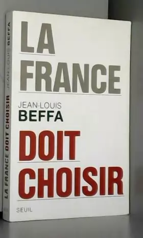 Couverture du produit · La France doit choisir